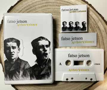 Fatso Jetson ‘Archaic Volumes’ LTD Cassette